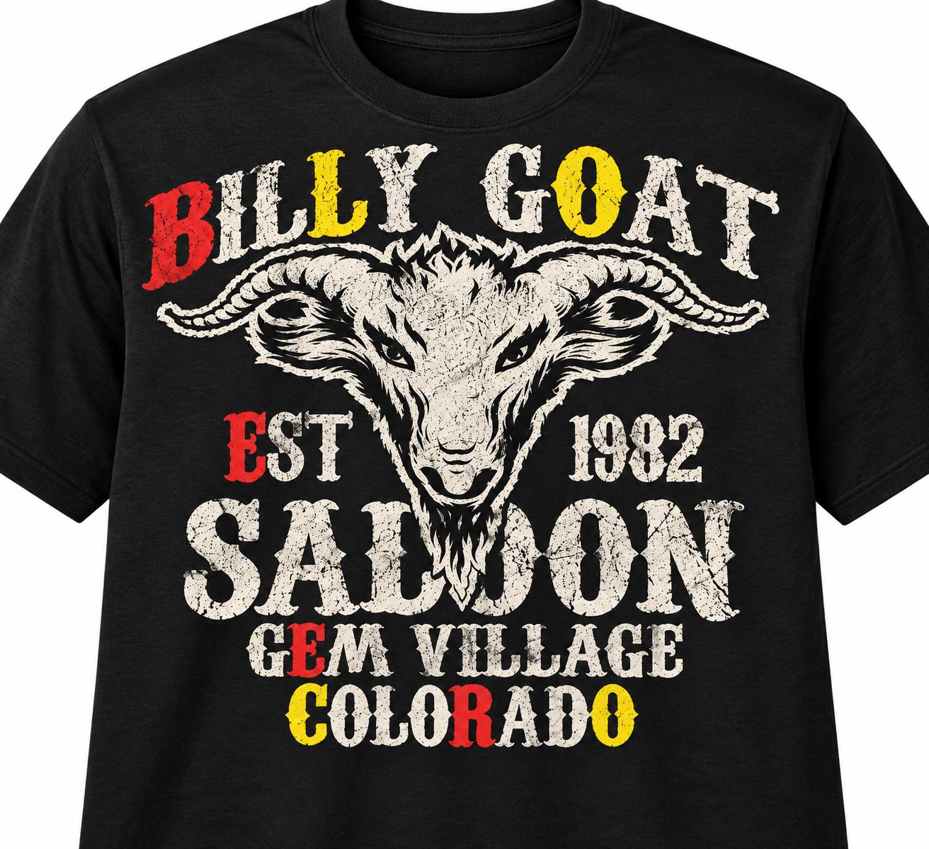 Black t-shirt printed with a distressed “Billy Goat Saloon, Est. 1982, Gem Village Colorado” goat-head design.